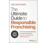 Joe Mathews The Ultimate Guide to Responsible Franchising (Copertina rigida)