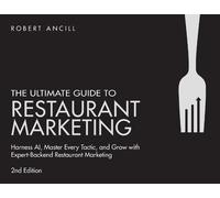 The Ultimate Guide to Restaurant Marketing