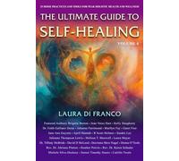 The Ultimate Guide to Self-Healing: 25 Home Practices and Tools for Peak Holisti