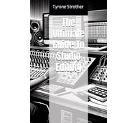 The Ultimate Guide To Studio Editing