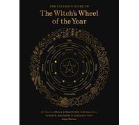 Anjou Kiernan The Ultimate Guide to the Witch's Wheel of the Year (Tascabile)