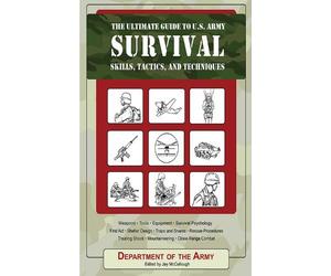 The Ultimate Guide to U.S. Army Survival Skills, Tactics, and Techni (Tascabile)