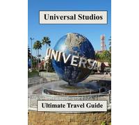 The Ultimate Guide to Universal Studios Florida: Your Ultimate Adventure