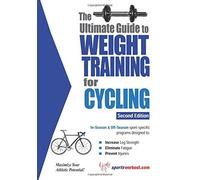The Ultimate Guide to Weight Training for Cycling (Ultimate Guide to Weight Training: Cycling) by Price, Rob (2006) Paperback