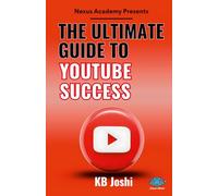 The Ultimate Guide to YouTube Success