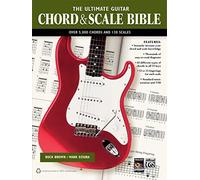 The Ultimate Guitar Chord & Scale Bible: 130 Useful Chords and Scales for Improvisation