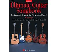 The Ultimate Guitar Songbook: The Complete Resource for Every Guitar Player!