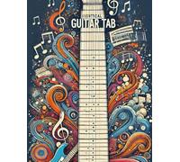 The Ultimate Guitar Tab Collection for Jamming, Recording, and Arranging