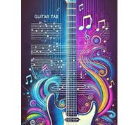 The Ultimate Guitar Tab Notebook for Chords, Riffs, and Songs