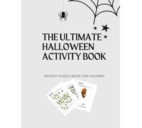 THE ULTIMATE HALLOWEEN ACTIVITY BOOK: spooky puzzle book for children