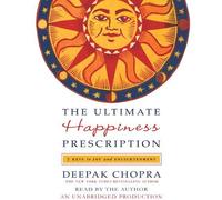(The Ultimate Happiness Prescription: 7 Keys to Joy and Enlightenment) By Dr Deepak Chopra (Author) audioCD on (Nov , 2009)