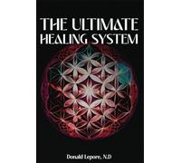 The Ultimate Healing System