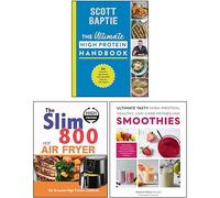The Ultimate High Protein Handbook, Ultimate Tasty High Protein Healthy Low- Carb Metabolism Smoothies & The Slim 800 Hot Air Fryer 3 Books Collection Set
