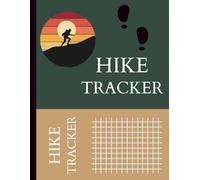 The Ultimate Hiking Log Book & Challenge Tracker 100 Days Journey: 8.5" x 11" Outdoor Adventure Journal with 52-Week and 100-Day Hiking Challenges to Track Goals and Progress (120 Pages)