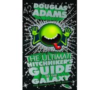 The Ultimate Hitchhiker's Guide to the Galaxy: The Complete Trilogy in Five