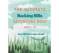 The Ultimate Hocking Hills Adventure Book: Perfect for Ages 7-10