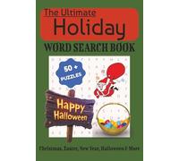 The Ultimate Holiday Word Search Book: 55 Fun Holiday Puzzles About Christmas, New Year’s, Easter, Halloween, Thanksgiving & More - Large Print for ... Activity Book for Relaxation & Brain Training