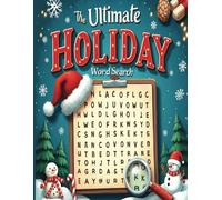 The Ultimate Holiday Word Search Puzzle Book: Word Searches with Easy-to-Read Print for Teens, Adults & Seniors | 8.5x11 inches, 110 pages | 50+ Puzzles... Gift for Vacations, Holiday and Free Times