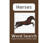 The Ultimate Horse Word Search Collection: The Best Horse Lover’s Word Search Book for Adults and Kids | 6x9 inches, 110 pages | 50+ Puzzles ... Gift for Vacations, Holidays and Free Times