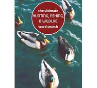 The Ultimate Hunting, Fishing, & Wildlife Word Search