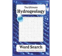 The Ultimate Hydrogeology Word Search: Word Searches with East to Read Print about Hydrogeology, Geology, Science and More | 6 x 9 inches, 110 pages | ... Gift for Vacations, Holidays and Free Times.