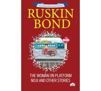 The Ultimate Illustrated Collection: The Woman on Platform No.8 and Other Stories