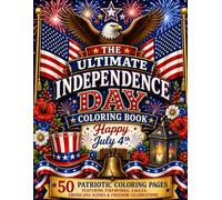 The Ultimate Independence Day Coloring Book