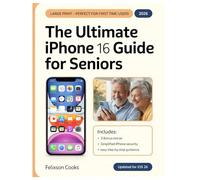 The Ultimate iPhone 16 Guide For Seniors