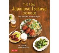 The Ultimate Japanese Izakaya Cookbook: 120 Classic Bar Bites from Japan