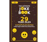 The Ultimate Joke Book for 29 Year Olds: A Great Gift For Any Occasion!