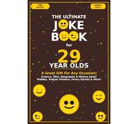 The Ultimate Joke Book for 29 Year Olds: A Great Gift For Any Occasion!