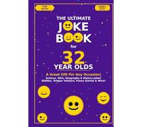 The Ultimate Joke Book for 32 Year Olds: A Great Gift For Any Occasion!