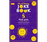 The Ultimate Joke Book for 5 Year Olds: A Perfect Gift For Any Occasion - 600+ Knock Knock Jokes, Animal Jokes, Riddles, Tongue Twisters, Funny Stories & More!