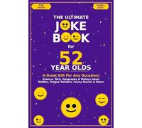 The Ultimate Joke Book for 52 Year Olds: A Great Gift For Any Occasion!