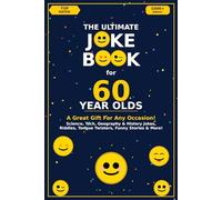 The Ultimate Joke Book for 60 Year Olds: A Great Gift For Any Occasion!