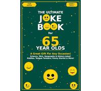 The Ultimate Joke Book for 65 Year Olds: A Great Gift For Any Occasion!