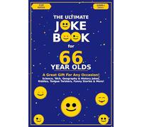 The Ultimate Joke Book for 66 Year Olds: A Great Gift For Any Occasion!