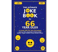 The Ultimate Joke Book for 66 Year Olds: A Great Gift For Any Occasion!