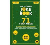 The Ultimate Joke Book for 71 Year Olds: A Great Gift For Any Occasion!