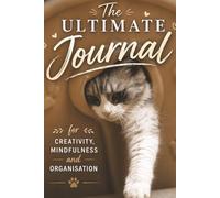 The Ultimate Journal for Creativity, Mindfulness and Organisation: Gift for Pet Lovers | 20 Different Guided Writing Pages for Adults and Teens | 6 x ... Prompts, Good Practises, Easy to Use Charts