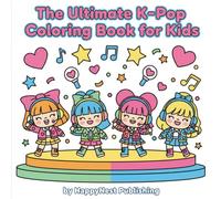 The Ultimate K-Pop Coloring Book for Kids: Cute Pop Star Coloring Pages for Girls & Boys Ages 4-8