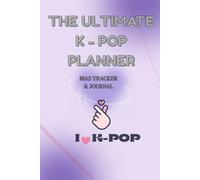 THE ULTIMATE K-POP PLANNER: 120 Page Comeback & Bias Tracker