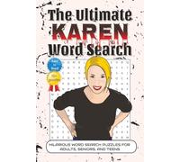 The Ultimate Karen Word Search Book: Easy To Read | 55+ Puzzles | Funny Word Search Puzzles for Adults Seniors, Teens, and Karen...Gift for Vacations, Holidays, Camping and Relaxing | 6x9 inches |