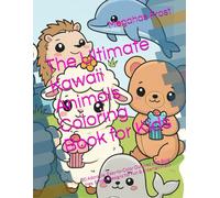The Ultimate Kawaii Animals Coloring Book for Kids: 30 Adorable, Easy-to-Color Outlines with Bold Lines: Simple Designs for Fun & Entertainment