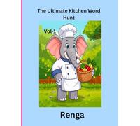 The Ultimate Kitchen Word Hunt: Vol-1: 100 Kitchen-Themed Word Search Puzzles