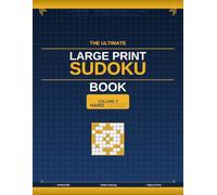 The Ultimate Large Print Sudoku Book Volume 3: Hard: 80 Challenging Large Print Puzzles for Experienced Solvers - Pure Logic - No Guessing - Solutions Included