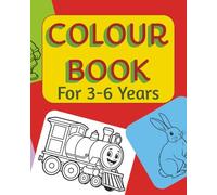 The Ultimate Learn-to-Colour Book for Kids: Fun & Easy Activity Book with Color Guides | Featuring Animals, Christmas, People & More | Art Practice for Ages 3-6