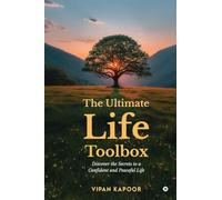 The Ultimate Life Toolbox: Discover the Secrets to a Confident and Peaceful Life