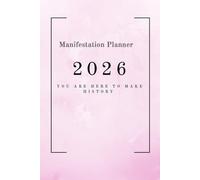 The Ultimate Manifestation Planner 2026 - 6*9 full color interior -500 pages: A 12-Month Guided Manifestation System for Clarity ,Purpose ... A Manifestation System to Rewire Your Reality