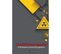 The Ultimate Manual of Workplace Hazard Recognition